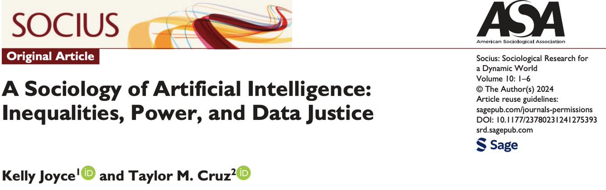 Check out our special issue on the Sociology of AI!

"A Sociology of Artificial Intelligence: Inequalities, Power, and Data Justice"
Edited by Kelly Joyce and Taylor M. Cruz

Huge thanks to <a href="/SociusJournal/">Socius: Sociological Research for a Dynamic World</a> and <a href="/c_j_pascoe/">CJ Pascoe</a> for supporting this project!

journals.sagepub.com/topic/collecti…