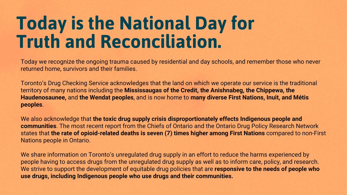 drugcheckingTO's tweet image. Today is the National Day for Truth and Reconciliation. At Toronto's Drug Checking Service, we are committed to reflecting and learning about how the toxic drug supply crisis disproportionately impacts Indigenous people and communities. #NDTR2024 #NDTR