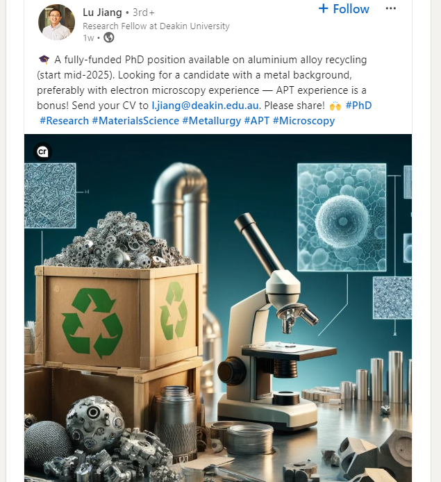 🎓 A fully-funded PhD position available on aluminium alloy recycling (start mid-2025).

Deakin University

Looking for a candidate with a metal background, preferably with electron microscopy experience — APT experience is a bonus! Send your CV to l.jiang@deakin.edu.au.