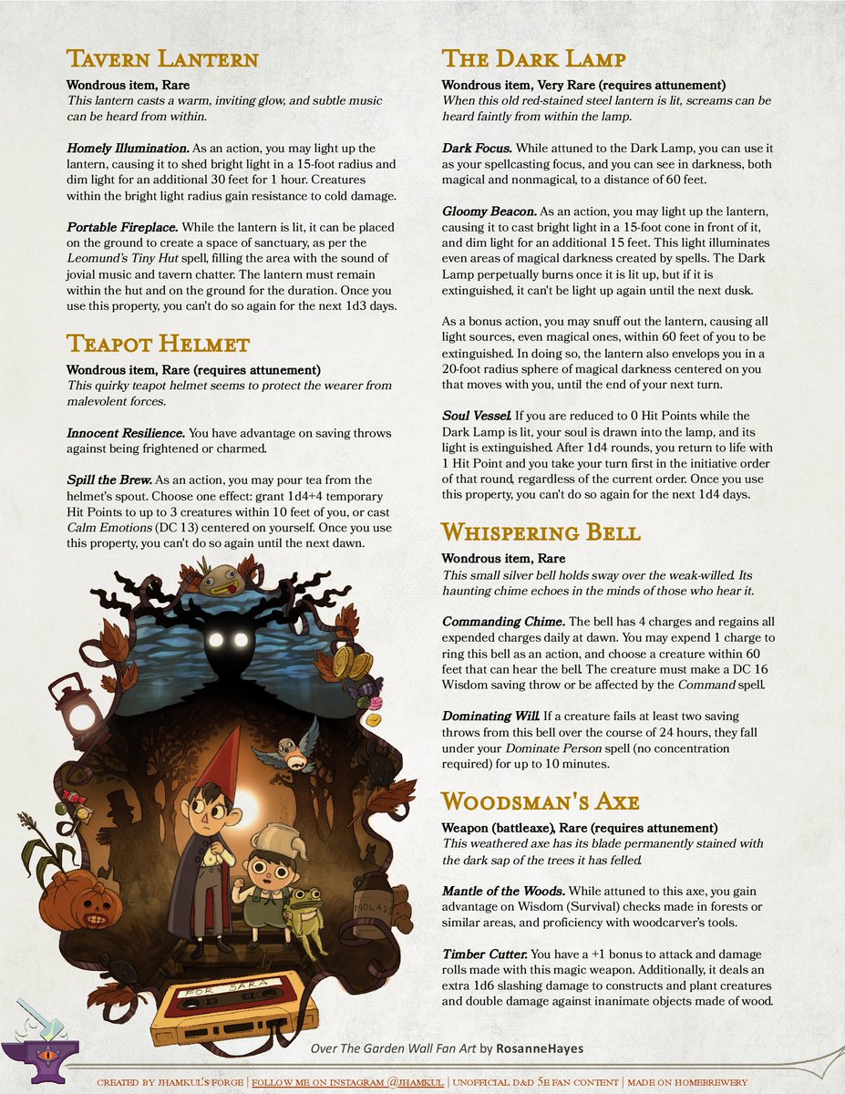 JhamkulSE's tweet photo. | Trinkets from Beyond the Garden |

Happy Autumn (or Fall) everyone! Here you have a collection of magic items for D&amp;D 5e based on, or inspired by, Over the Garden Wall!

#dnd #dnd5e #dndhomebrew #ttrpg #ttrpgcommunity  #overthegardenwallfanart https://t.co/8Z1tI9wwWe