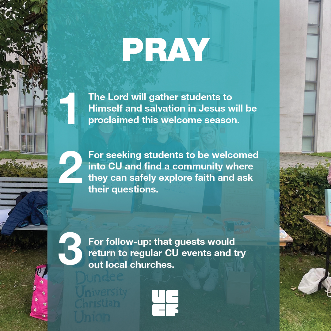 UCCF's tweet image. Here's how you can pray for CUs boldly sharing Jesus and welcoming freshers during welcome weeks this week 🙏