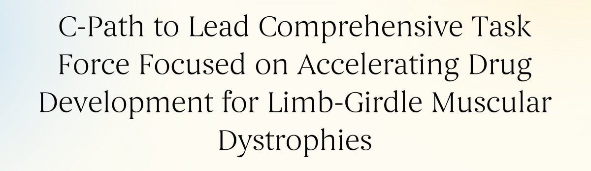 We look forward to working with C-Path and our LGMD organization colleagues on this task force "dedicated to advancing therapeutic development for limb-girdle muscular dystrophies (LGMDs)." c-path.org/c-path-to-lead…