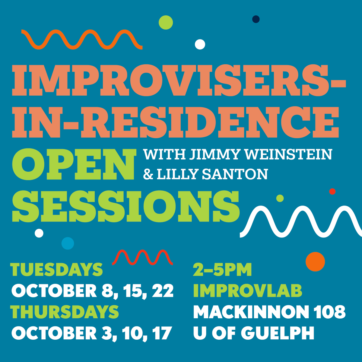 "Improvisers-in-Residence Open Sessions"

Tuesdays and Thursdays, October 3–October 22

ImprovLab (108 MacKinnon Building, 87 Trent Lane, University of Guelph Campus)

2:00 PM–5:00 PM

Ages 16 and up—all skill levels and experience welcome!

Free!

bit.ly/3XNIPVc