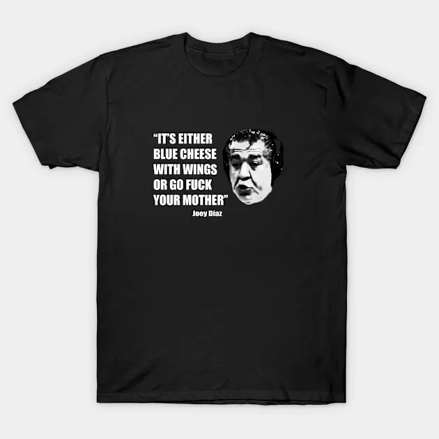 lowgik's tweet photo. @madflavor It's either blue cheese with wings or go fuck your mother ! 
 https://t.co/HxXk0h2axj… 

#redbubble #design #joeydiaz #podcast #pocastlife #NewJersey #wings #merch https://t.co/Fsh3yTqMYC