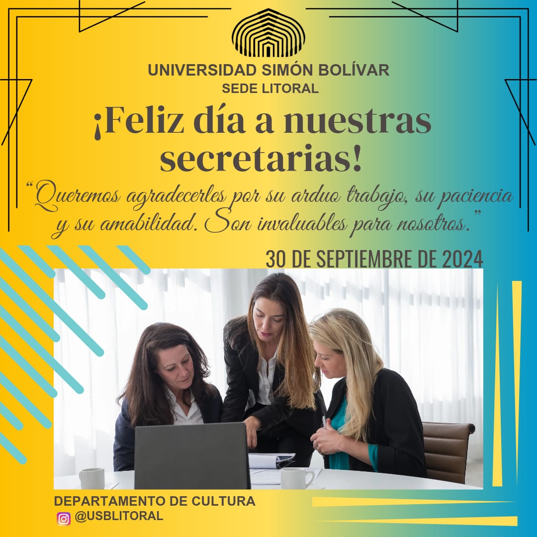 USBLitoral's tweet photo. La Universidad Simón Bolivar Sede Litoral, felicita hoy 30 de septiembre a todas las Secretarias en su día, y por su ardua labor dentro de la institución. https://t.co/tGDy3HJGVL