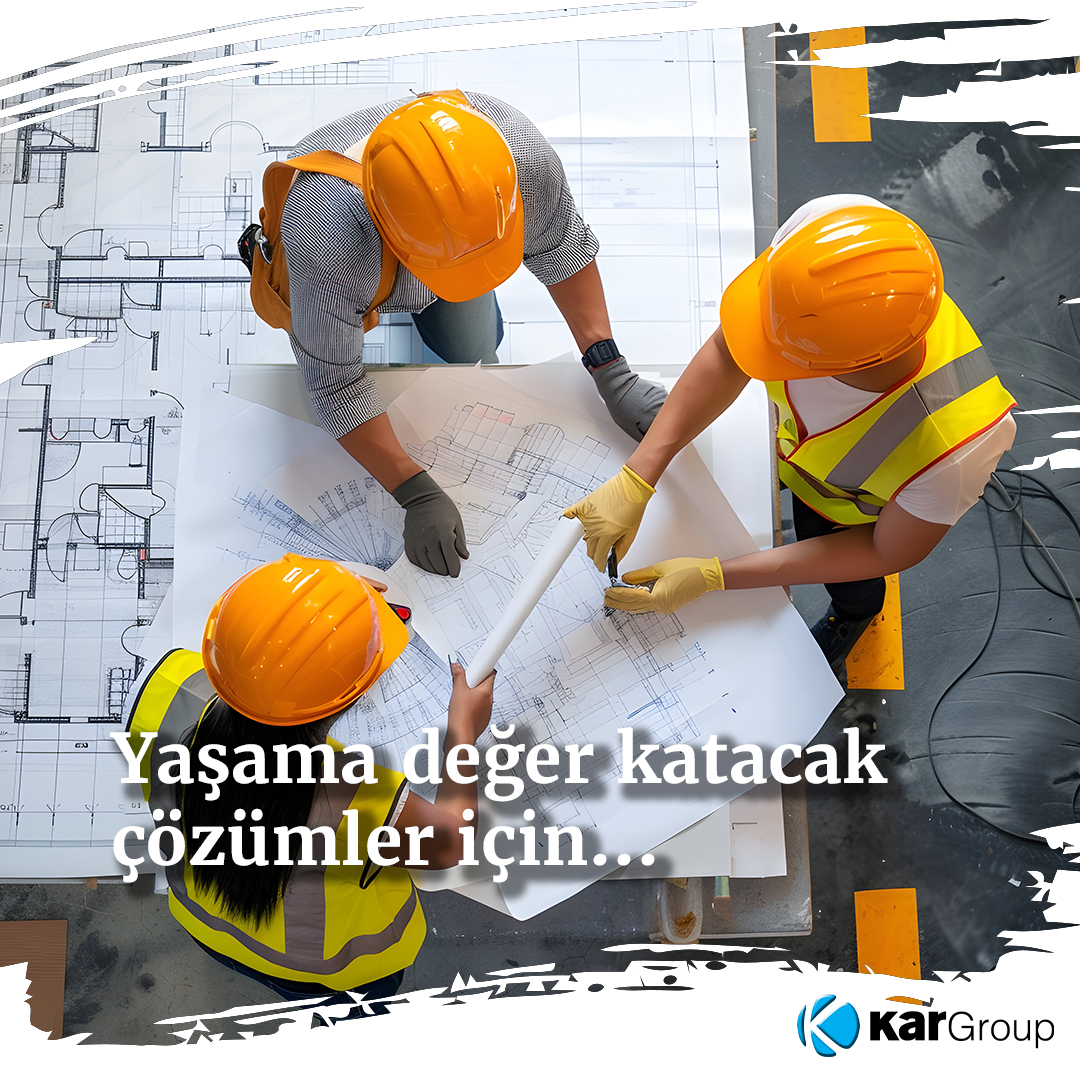 Yaşama değer katacak çözümler için...

#KarGroup