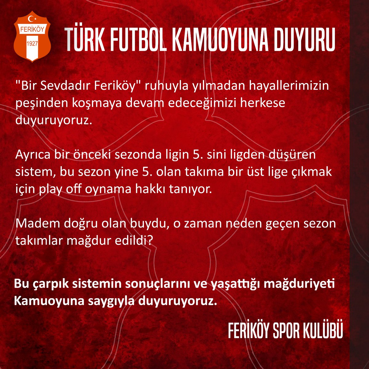 Bu çarpık sistemin sonuçlarını ve yaşattığı mağduriyeti 
Kamuoyuna saygıyla duyuruyoruz.

"Bir Sevdadır Feriköy" ruhuyla yılmadan hayallerimizin 
peşinden koşmaya devam edeceğimizi herkese 
duyuruyoruz.