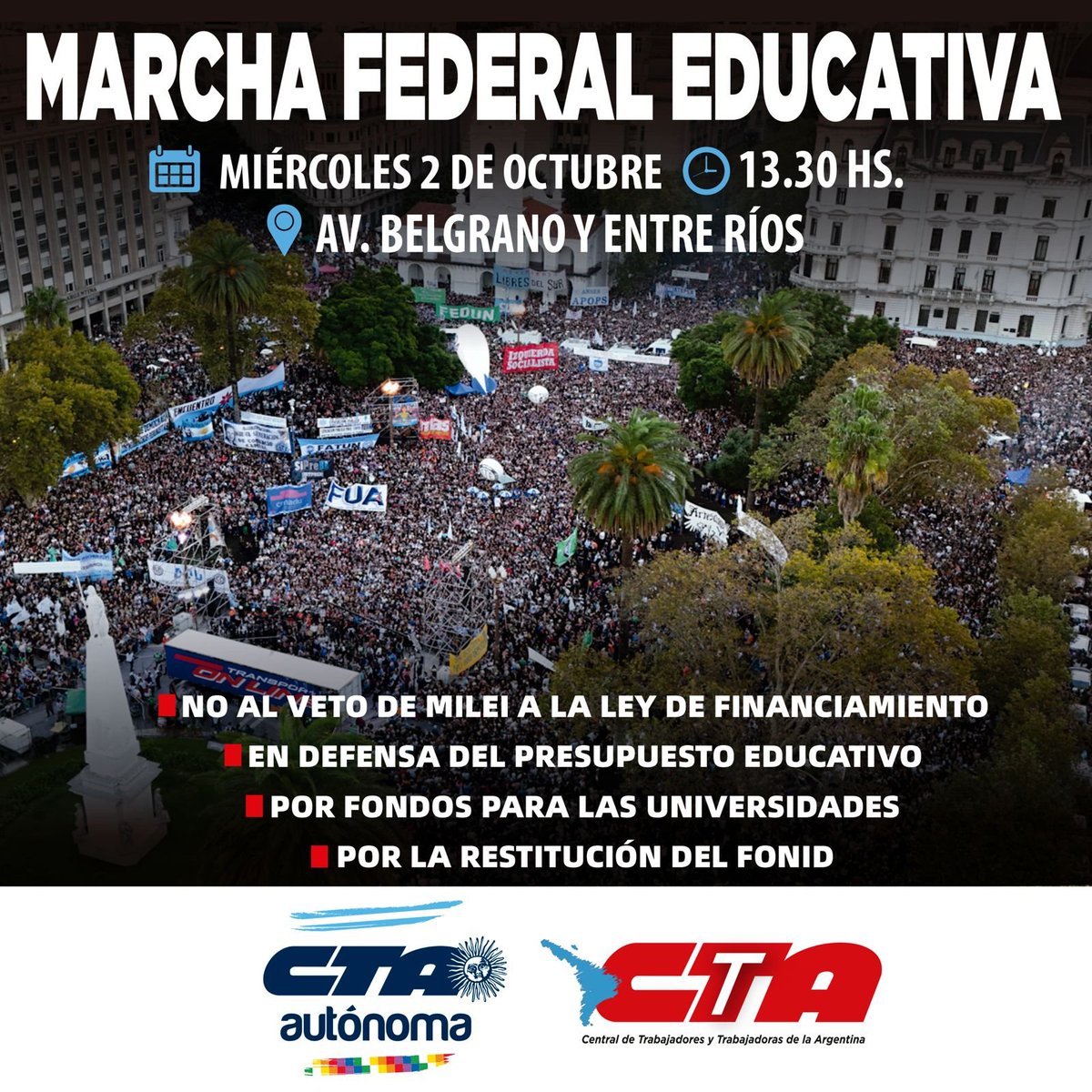 CTAok's tweet photo. TODOS Y TODAS A LA MARCHA FEDERAL EDUCATIVA

* NO AL VETO DE MILEI A LA LEY DE FINANCIAMIENTO
* EN DEFENSA DEL PRESUPUESTO EDUCATIVO
* POR FONDOS PARA LAS UNIVERSIDADES
* POR LA RESTITUCION DEL FONID

📆 02/10 - 13:30Hs

📍 Entre Rios y Belgrano https://t.co/lyHL81Z8uD