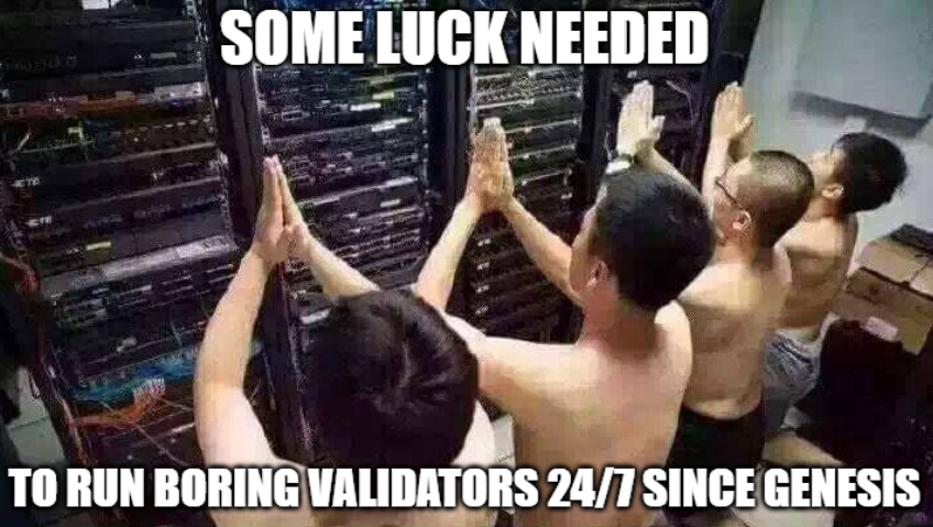 Running validator nodes is routine and boring, but it keeps critical network infrastructure running 24/7. Sometimes we pray a little for good luck.

#cryptoisboring