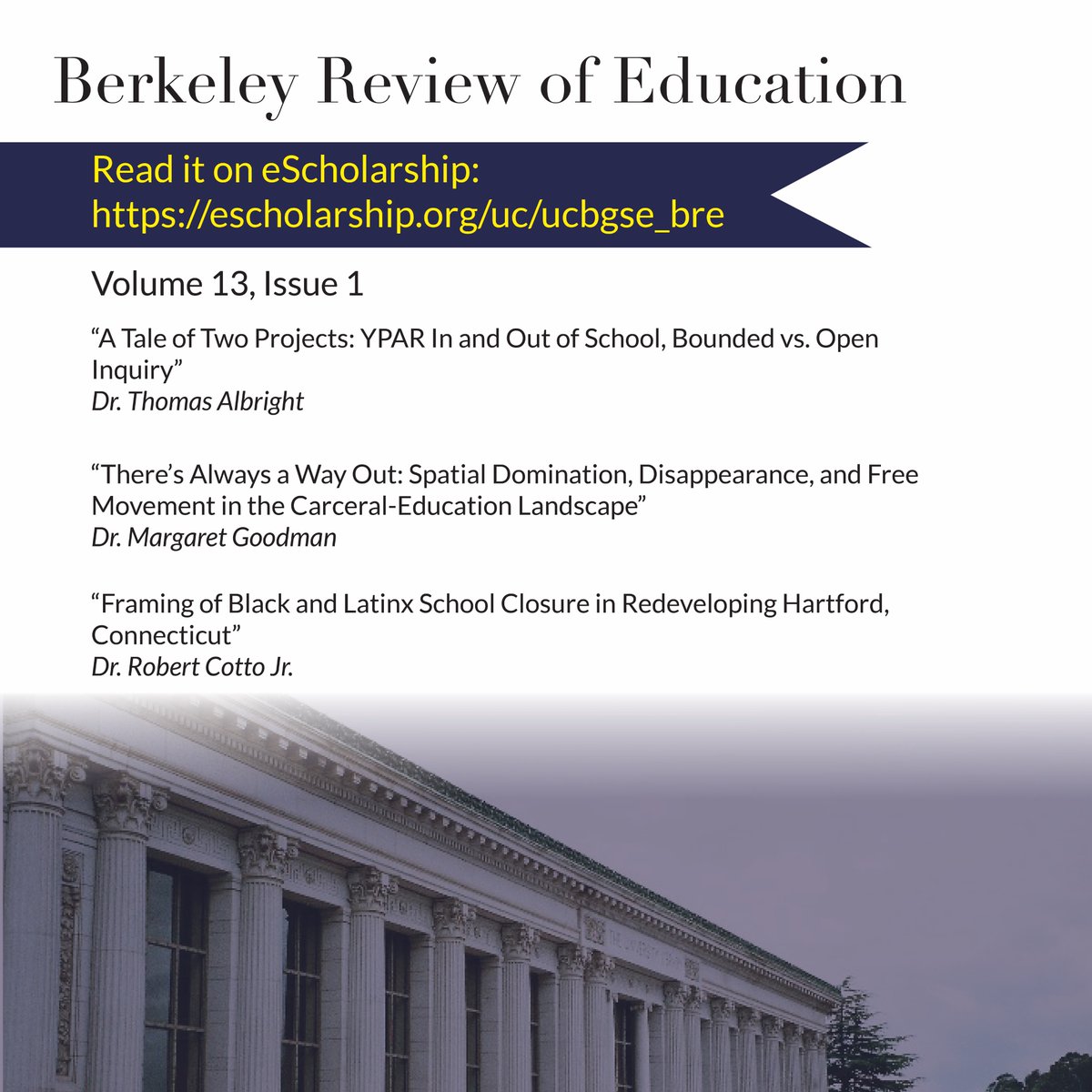 BRE (@berkeleyreview) on Twitter photo BRE is pleased to announce the publication of Volume 13, Issue 1, featuring scholars Thomas Albright, <a href="/MargGoldman72/">Margaret Goldman</a> , and <a href="/RobertCottoJr/">Robert Cotto Jr.</a>
Read it today at: escholarship.org/uc/ucbgse_bre/… BRE is pleased to announce the publication of Volume 13, Issue 1, featuring scholars Thomas Albright, <a href="/MargGoldman72/">Margaret Goldman</a> , and <a href="/RobertCottoJr/">Robert Cotto Jr.</a>
Read it today at: escholarship.org/uc/ucbgse_bre/…