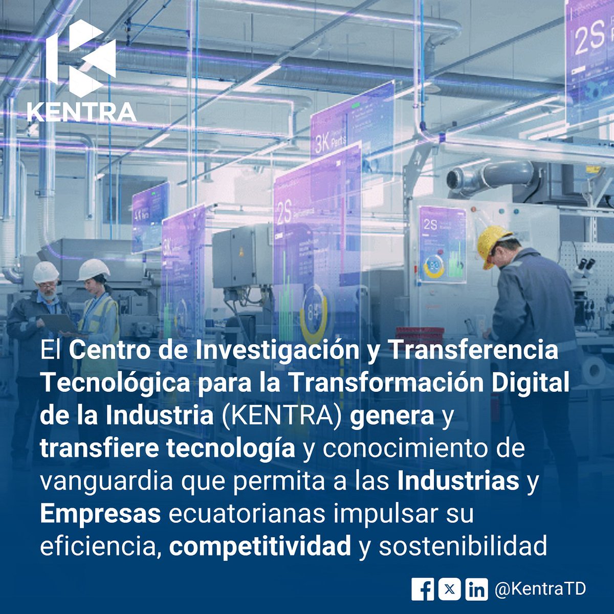 🚀KENTRA, un nuevo Centro de investigación e innovación para impulsar la #TransformaciónDigital en la #Industria💡

Generamos y transferimos tecnología y conocimiento de vanguardia para impulsar la #competitividad y #sostenibilidad de las Industrias y Empresas Ecuatorianas.