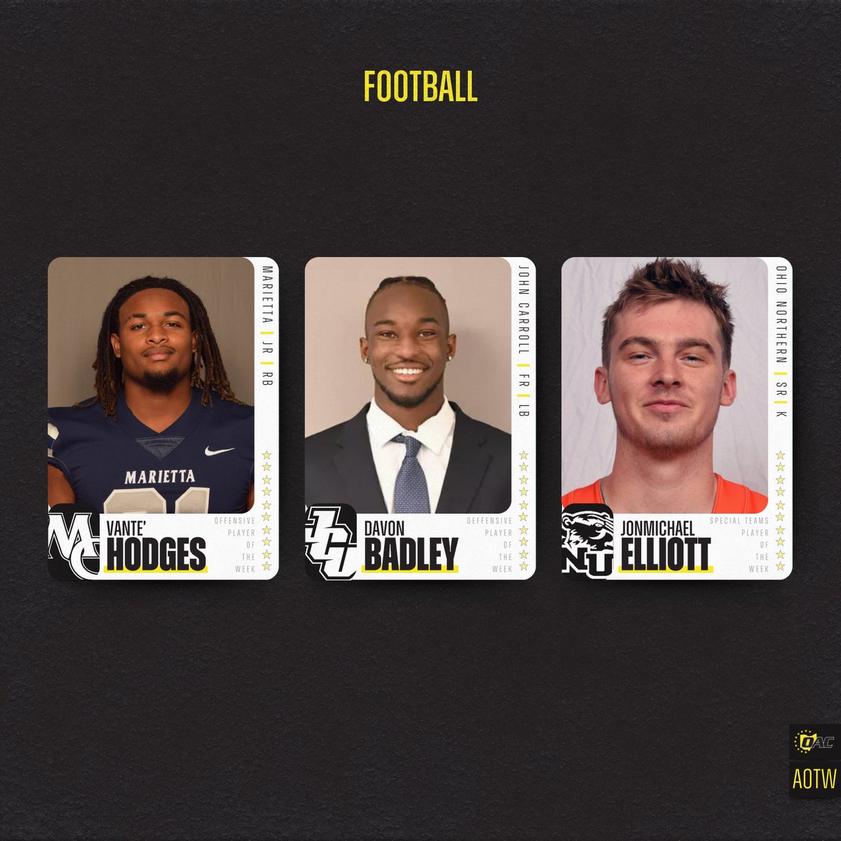 Ohio Athletic Conference (@ohathleticconf) on Twitter photo Athletes of the Week | Football🏈
Vante' Hodges, <a href="/mariettapioneer/">Marietta College Athletics</a>
Davon Badley, <a href="/jcusports/">John Carroll Sports</a>
Jonmichael Elliott, <a href="/ONUsports/">Ohio Northern Sports</a>
#OAC #OACfb Athletes of the Week | Football🏈
Vante' Hodges, <a href="/mariettapioneer/">Marietta College Athletics</a>
Davon Badley, <a href="/jcusports/">John Carroll Sports</a>
Jonmichael Elliott, <a href="/ONUsports/">Ohio Northern Sports</a>
#OAC #OACfb