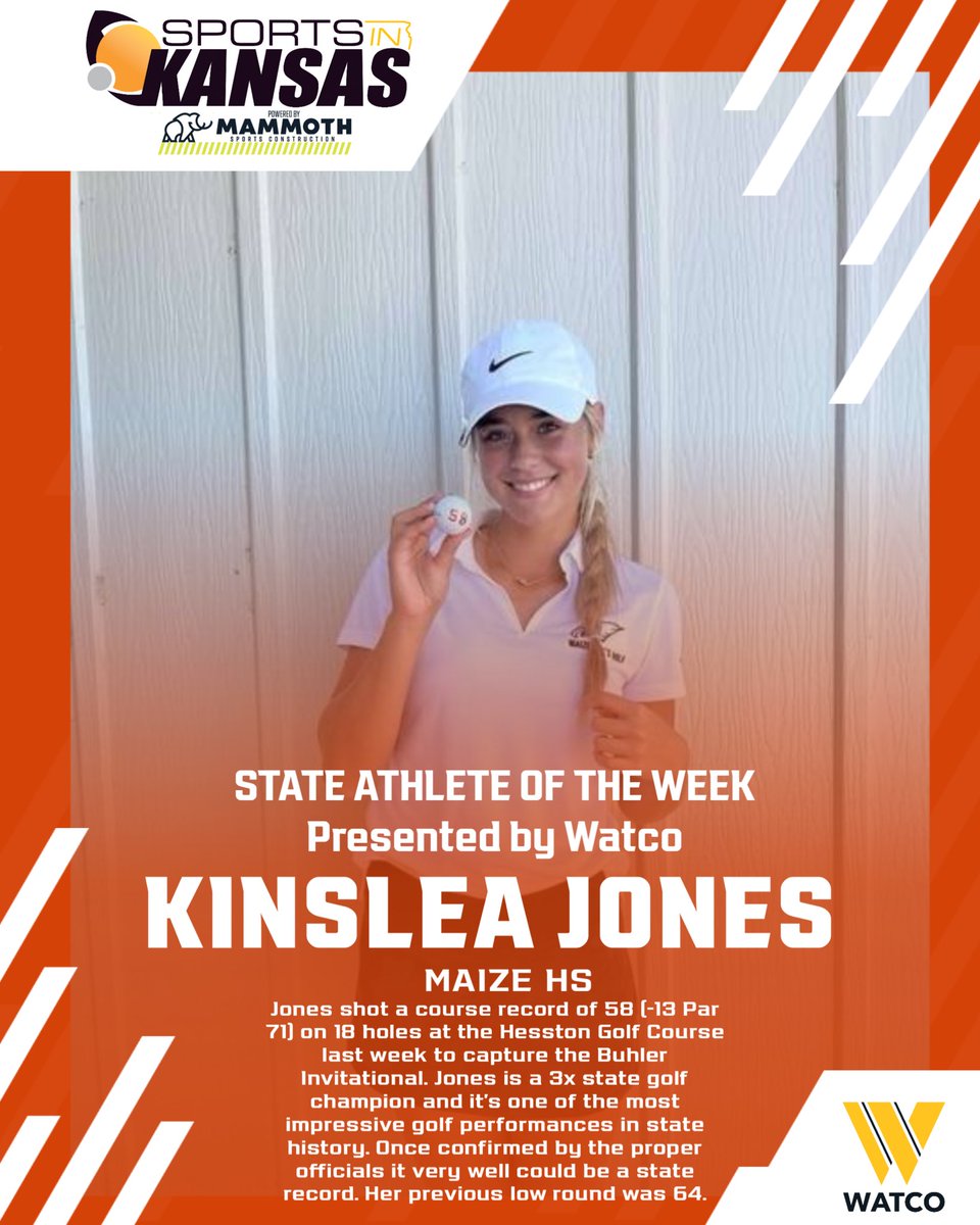 State Athlete of the Week presented by <a href="/WatcoRail/">Watco</a> for Week Four is pretty mind blowing: Kinslea Jones of Maize HS shot a course record of 58 (-13 Par 71) on 18 holes at the Hesston Golf Course last week to capture the Buhler Invitational. Jones is a 3x state golf champion and