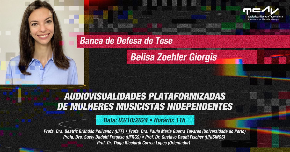 GrupoTCAv's tweet photo. Na próxima quinta-feira, dia 3 de outubro, às 11h, a discente Belisa Zoehler Giorgis defende a sua tese de doutorado intitulada "Audiovisualidades plataformizadas de mulheres musicistas independentes", orientada pelo professor Dr. Tiago Ricciardi Correa Lopes. https://t.co/WjSI9zr6CS