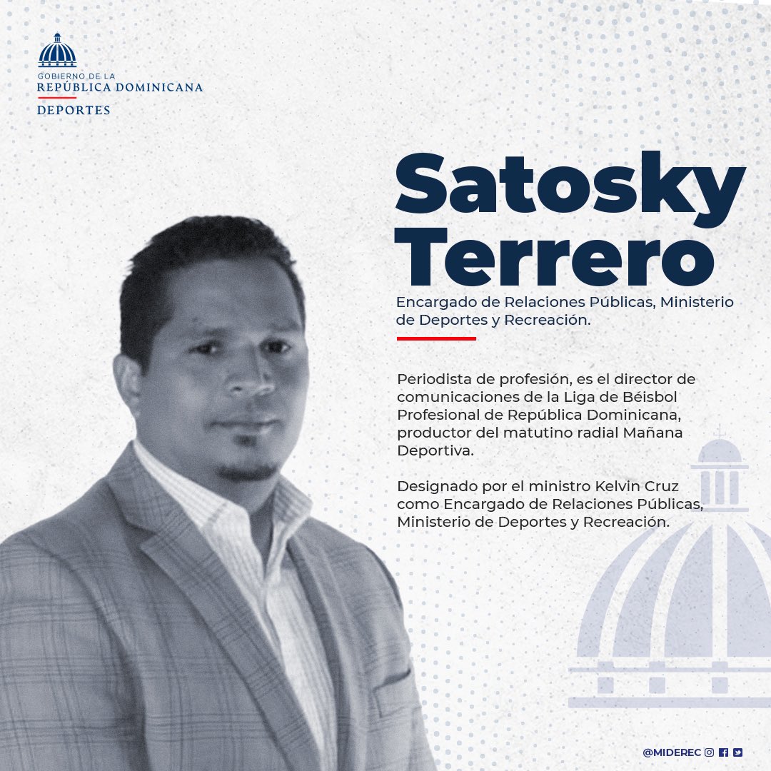 miderec_rd's tweet photo. Le damos la bienvenida al Ministerio de Deportes y Recreación, al periodista @Satosky24, designado por el ministro de Deportes, @kelvincruzrd , como el nuevo encargado de Relaciones Públicas. 

@Satosky24 , es periodista de profesión, actual director de comunicaciones de la Liga de Béisbol Profesional de República Dominicana, y productor del matutino radial Mañana Deportiva. 

“En este inicio de nuestra gestión en Miderec es prioridad fortalecer nuestra comunicación con los deportistas de todo el país”, dijo el ministro @kelvincruzrd , al concluir sus designaciones en el día de hoy. 

#AvanzandoEnDeportes
#UnaNuevaGestión
#KelvinCruz