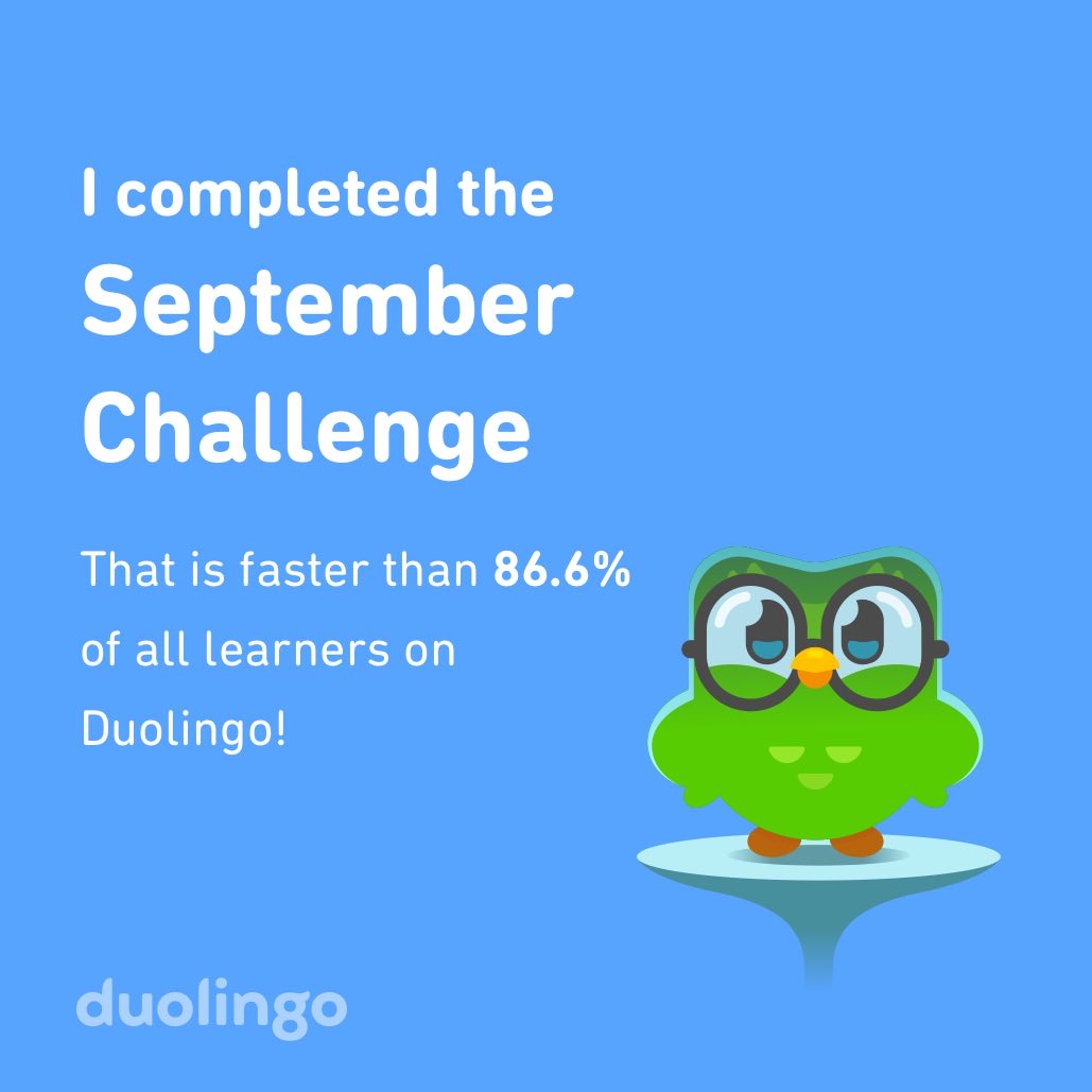tyalexa_'s tweet photo. I completed the September challenge faster than 86.6% of all learners on Duolingo! https://t.co/rp6hJ0wT4p