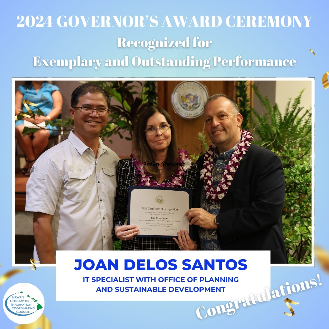 Congratulations to HIGICC's Joan Delos Santos! She was recognized at the 2024 Governor's Award Ceremony for her exemplary and outstanding performance!

Thank you, Joan, for all that you've done and do for the geospatial community and beyond! We appreciate you!