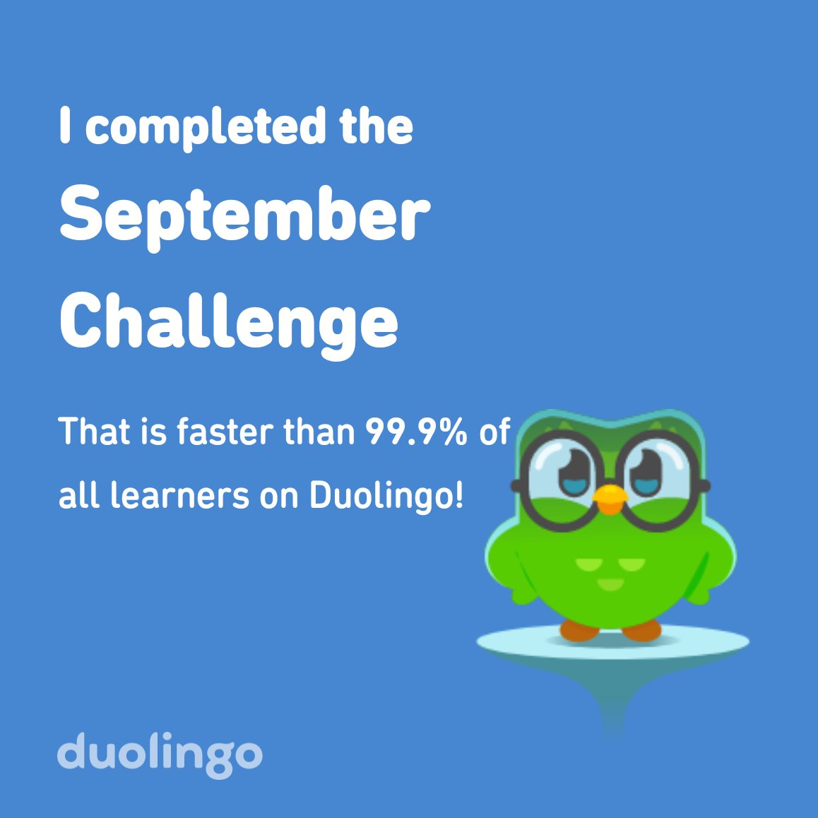 TwiTTo_u's tweet photo. I completed the September challenge faster than 99.9% of all learners on Duolingo! https://t.co/7kgw7OYJhy