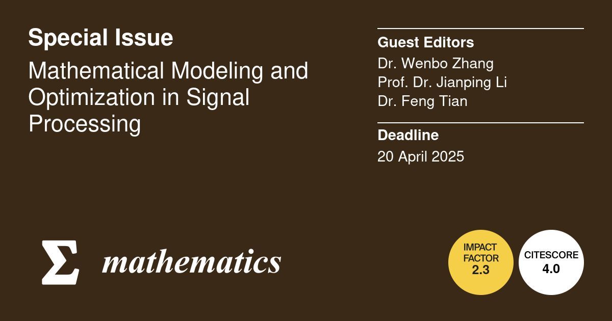 MathematicsMDPI's tweet image. 💡 Open for submission to the new Special Issue: #Mathematical_Modeling and #Optimization in #Signal_Processing
🎓 Editors: Dr. Wenbo Zhang, Prof. Dr. Jianping Li and Dr. Feng Tian
📅 Deadline: 20 April 2025
📌 Link: buff.ly/3ZQFw26
@MDPIOpenAccess @ComSciMath_Mdpi