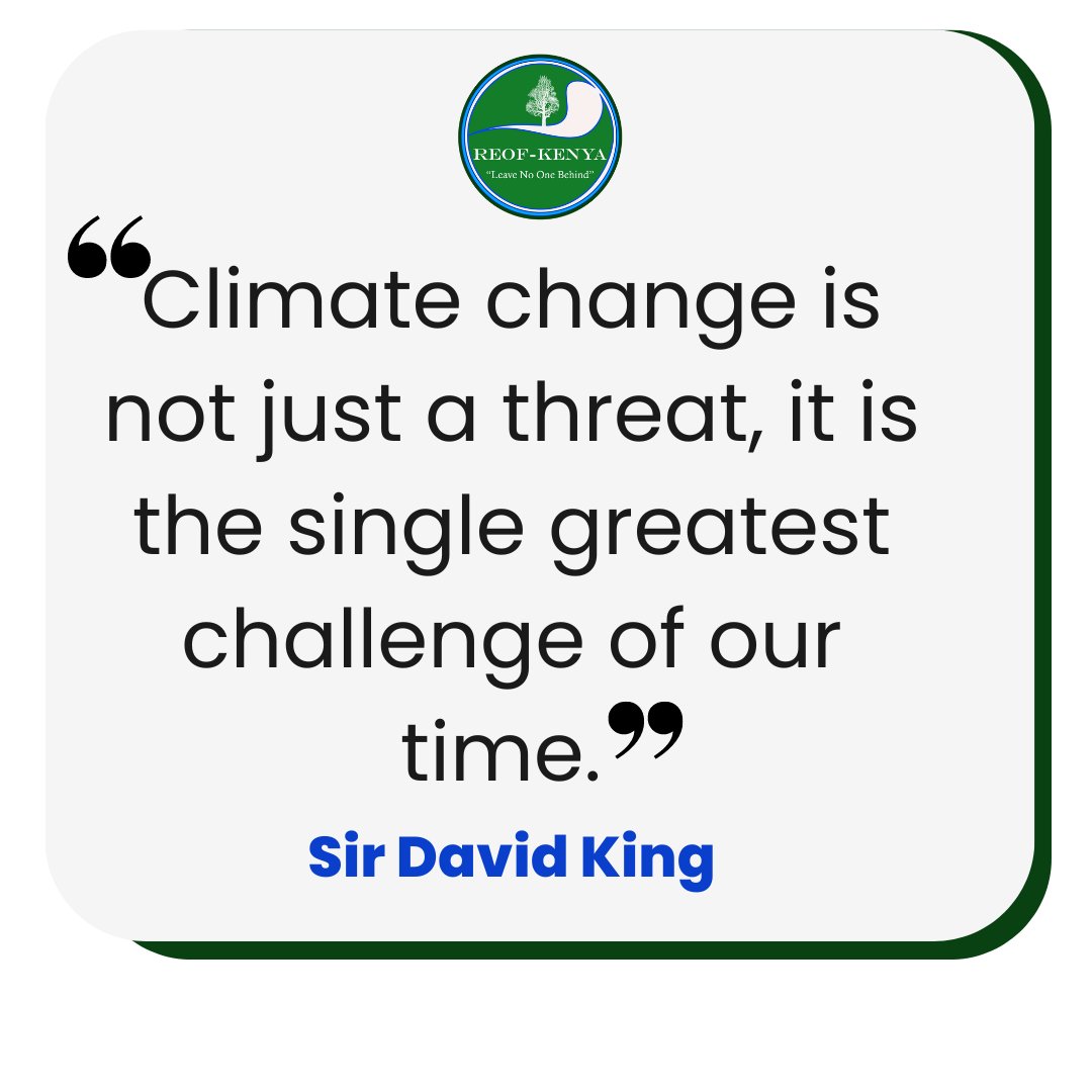 REOFKenya's tweet photo. Climate change is not just a threat, it is the single greatest challenge of our time. It is a challenge that transcends borders and political divides, and it requires the collective effort of all nations and individuals to safeguard the future of our planet. 
#ClimateChange https://t.co/MJkGTQWK2D