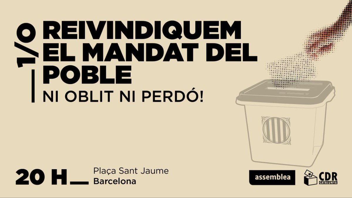 Aquest Primer d'Octubre reivindicarem el mandat del poble. Ni oblit ni perdó!
a les 20 h, a la plaça Sant Jaume de Barcelona.

L’energia històrica del Primer d’Octubre, arrelada a la terra, ha de ser l’exemple a seguir.
#TornemAlsCarrers #1octubre17 
🅐🅢🅢🅔🅜🅑🅛🅔🅐