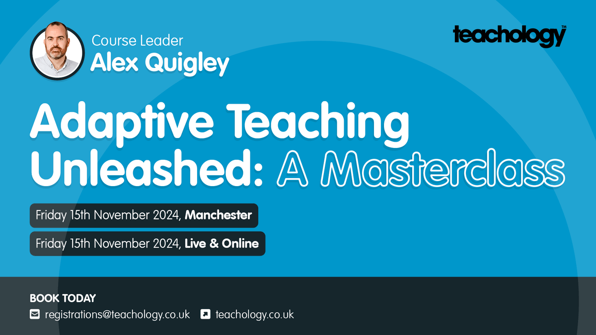 Join <a href="/AlexJQuigley/">Alex Quigley</a> for his popular masterclass this November.  For the full details visit teachology-education.co.uk/adaptive_teach…