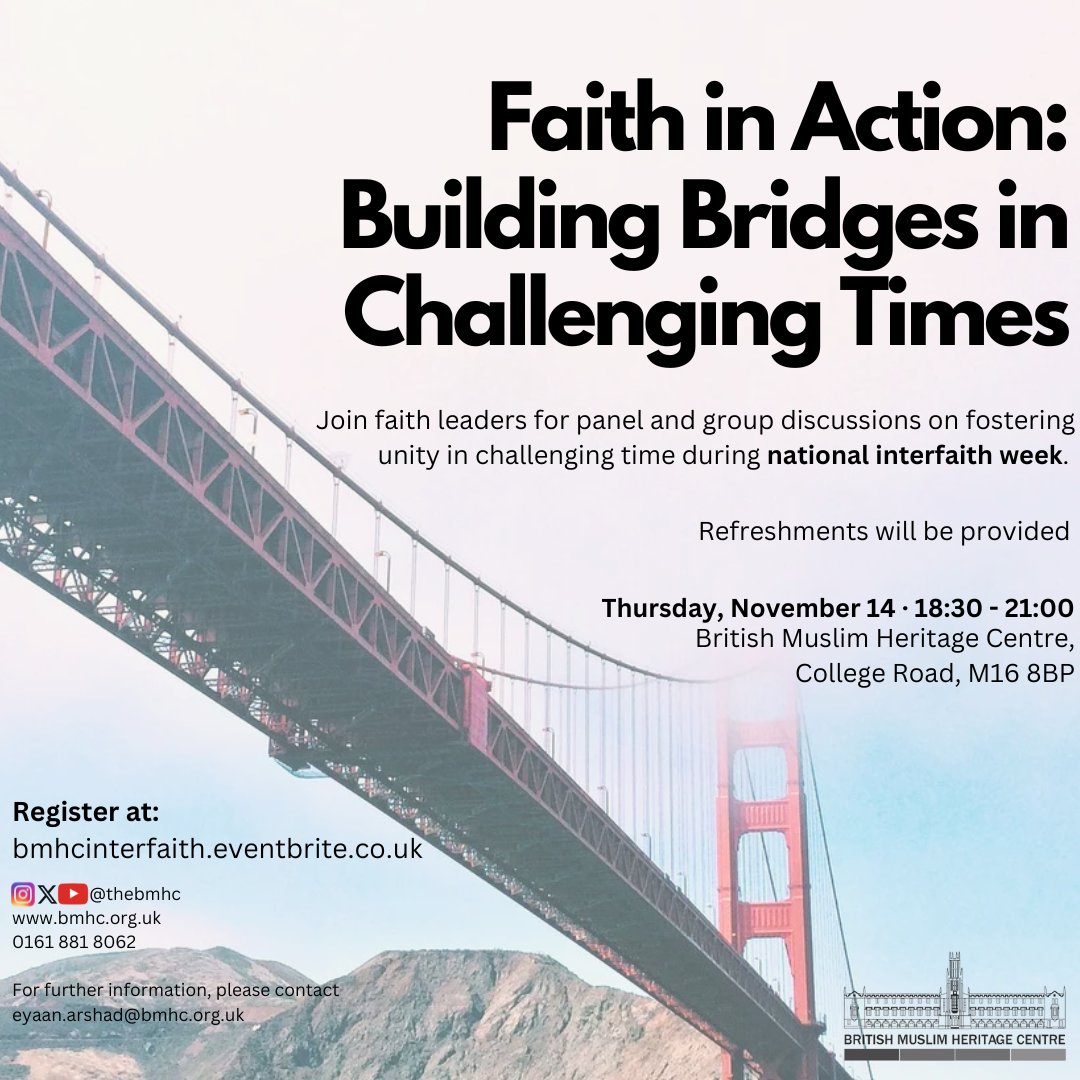 ✨Faith in Action: Building Bridges in Challenging Times

Join us for an inspiring evening at the British Muslim Heritage Centre, where faith leaders will come together to discuss fostering unity in these challenging times. As part of National Interfaith Week, we invite you to
