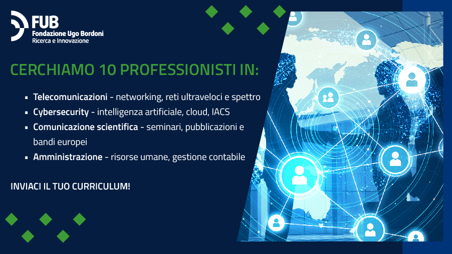 💼➡️STIAMO ASSUMENDO! La FUB investe in 10 nuovi talenti per la riorganizzazione interna in linea con la nuova mission, che pone al centro la ricerca scientifica. fub.it/lavora-con-noi/
#Telecomunicazioni, #CyberSecurity #IntelligenzaArtificiale #CloudComputing, #Dati