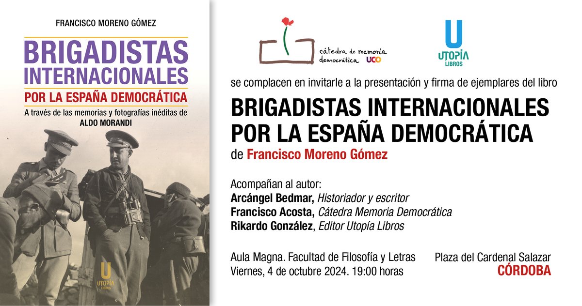 Este viernes, el historiador Francisco Moreno Gómez presentará su nuevo libro, BRIGADISTAS INTERNACIONALES POR LA ESPAÑA DEMOCRÁTICA, en la Facultad de Filosofía y Letras de Córdoba.

¡Os esperamos!