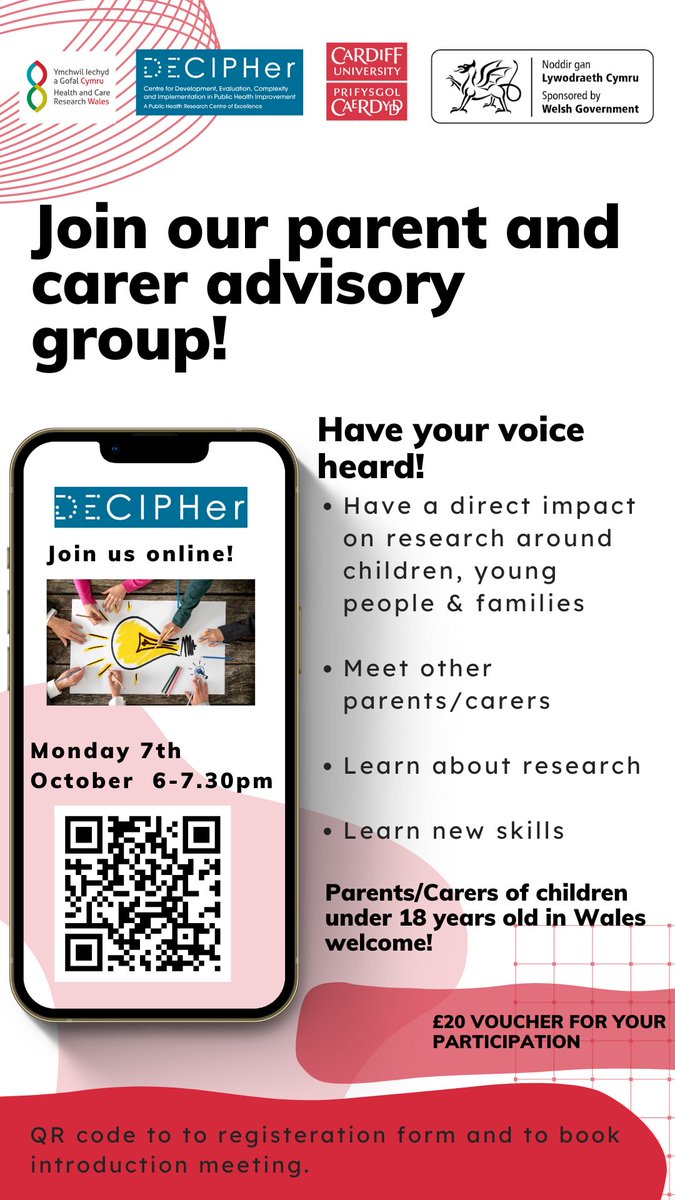Parent advisory group at DECIPHER at Cardiff University

The session is on the 7th October and all participants will get a £20 voucher

For further information please contact Sophie Jones at joness206@Cardiff.ac.uk

To sign up scan the QR code in the poster