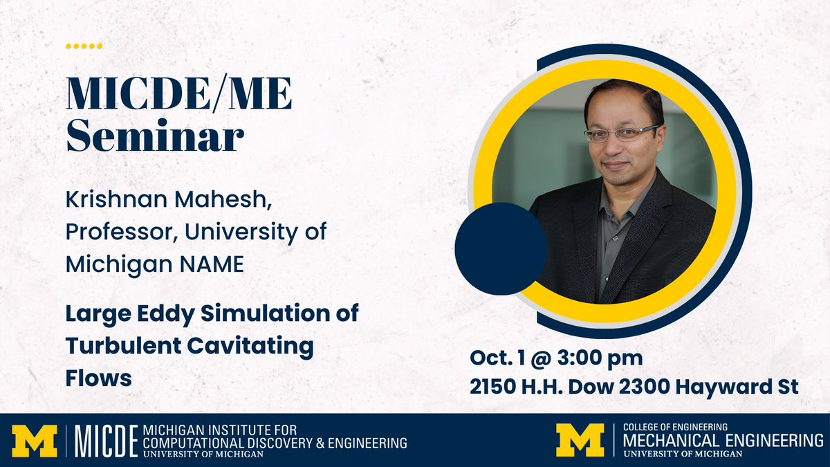 Join us TODAY @ 3 PM in 2150 H.H. Dow for a MICDE-ME seminar presenting Krishnan Mahesh, Professor at the University of Michigan. Talk title: Large Eddy Simulation of Turbulent Cavitating Flows. More information: micde.umich.edu/event/micde-me…