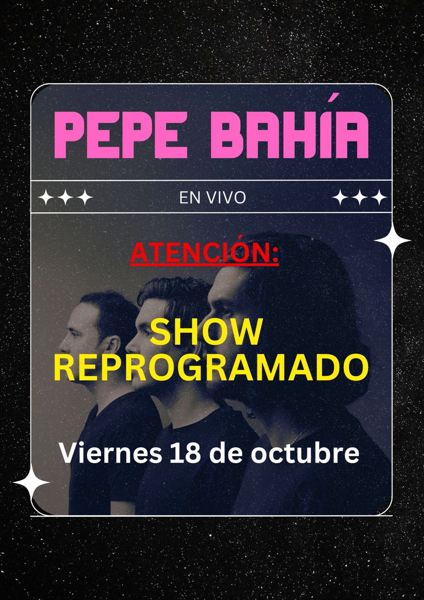 🚨IMPORTANTE: 

Queremos informar a nuestro público que, debido a “causas de fuerza mayor”, el show ha sido reprogramado para el Viernes 18 de octubre.

Agradecemos su comprensión y esperamos verlos en la nueva fecha.

Atentamente,
Pepe Bahía