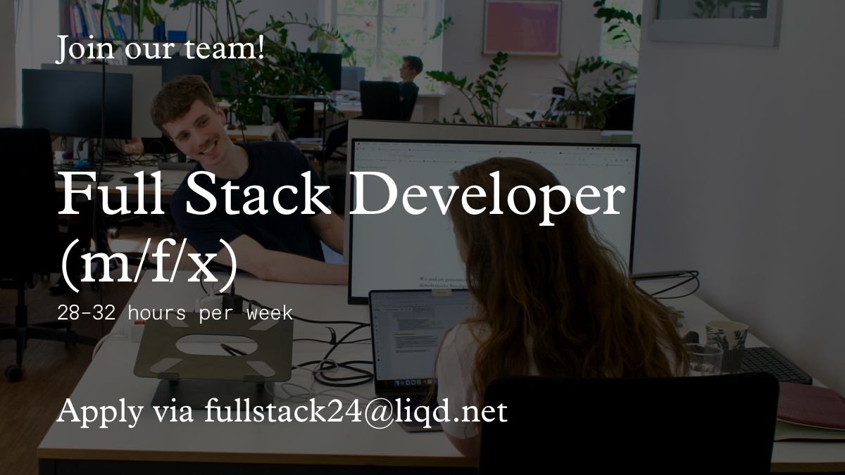 You are a Full Stack Developer who's looking for a job with purpose? 

If you’re passionate about democratic participation and open-source software, we’d be happy to have you on board! 

Find out more: lnkd.in/dmrGM89e 

#Wearehiring #JobsinBerlin #DevJobs