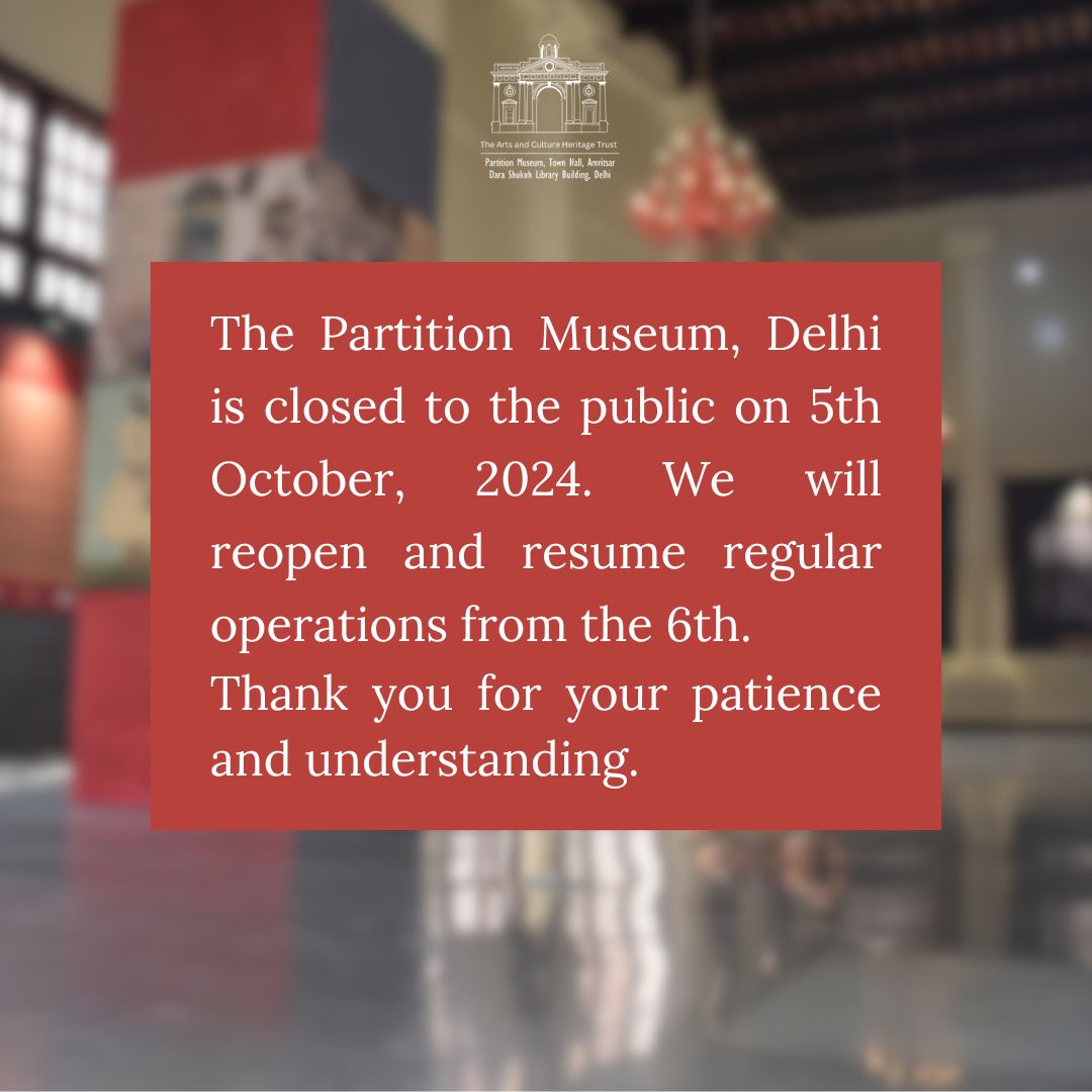 The Partition Museum, Delhi is closed to the public on 5th October, 2024. We will reopen and resume regular operations from the 6th. 
Thank you for your patience and understanding.