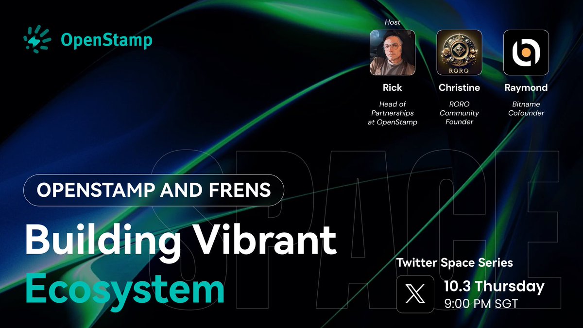 🚀 Join us at “OpenStamp and Frens” chatting about building a vibrant ecosystem, 10/3 Thursday 9pm SGT. 
Space Link: x.com/i/spaces/1gqxv…

🔥Exciting speakers lined up:
- Christine - RORO community core builder <a href="/SRC20_RORO/">SRC20 RORO</a> 
- Raymond - Bitname Cofounder <a href="/BitnameService/">Bitname</a>
