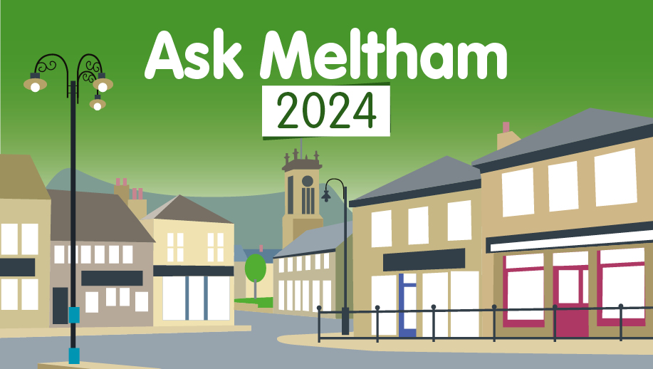 Can we ask you about Meltham? Please come and talk to local volunteers about life in Meltham, Helme and Wilshaw – or take part online. The #AskMeltham team want to hear how you feel about your town &amp; how things have changed over the past 5 years.
 howgoodisourplace.org.uk/ask-meltham/