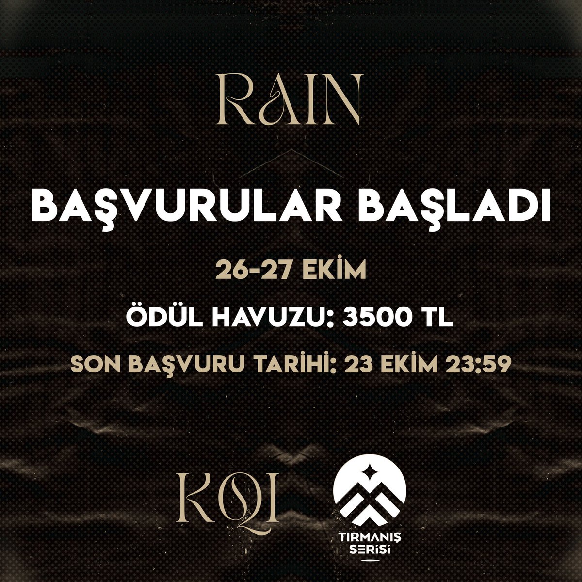 🪩 KQI olarak artık TIRMANIŞ Serisi içerisindeyiz  🪩

RAIN turnuvamızın başvuruları başladı. Sen de takımını toplayıp hem TIRMANIŞ Serisi'nde puan toplayabilir aynı zamanda ödül havuzuna ulaşabilirsin.

Başvuru formu: forms.gle/3yjN5kWjBVeQwN…
