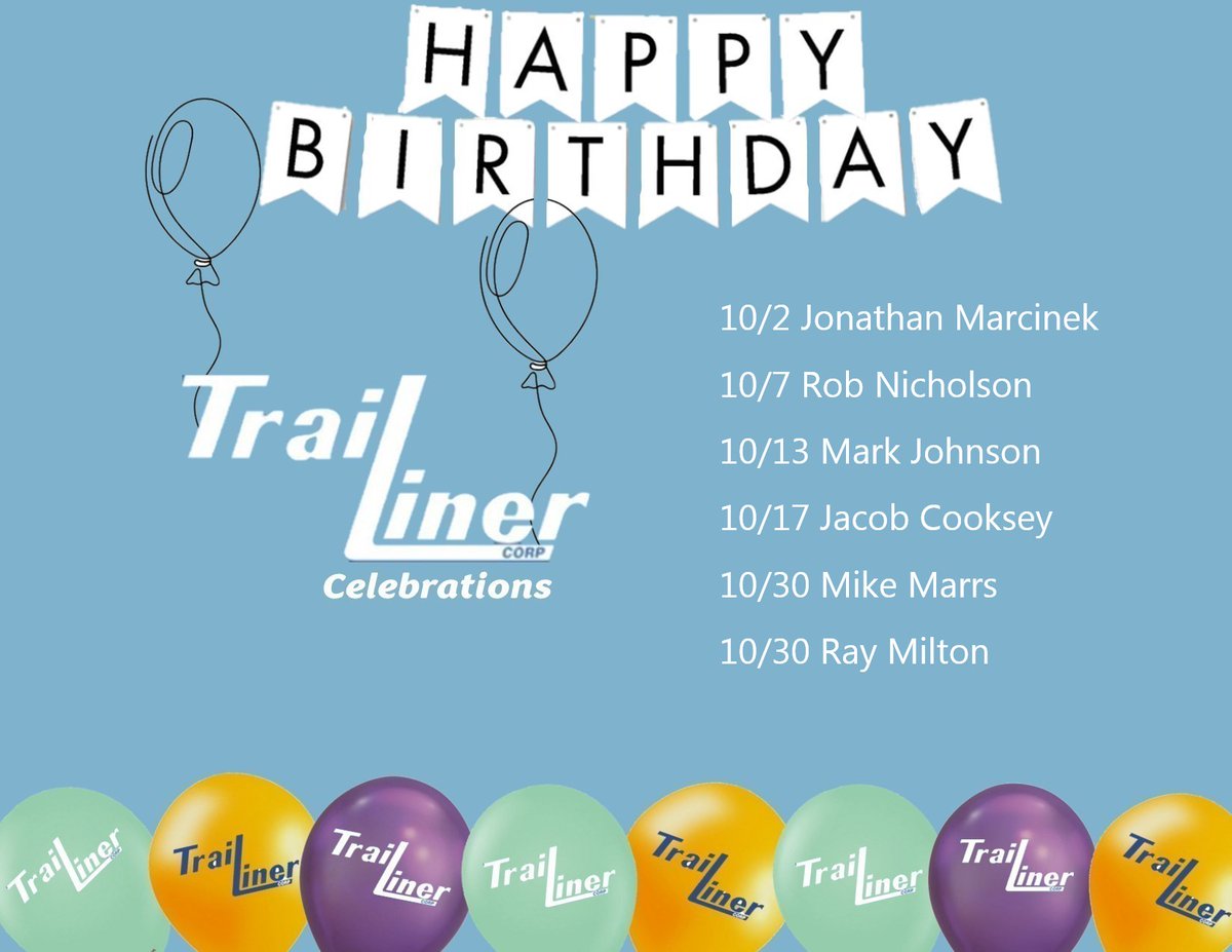 TrailinerCorp's tweet photo. Join us in wishing a very happy birthday to our October birthdays! We hope you all have a great day! https://t.co/dZEyHyOPKB