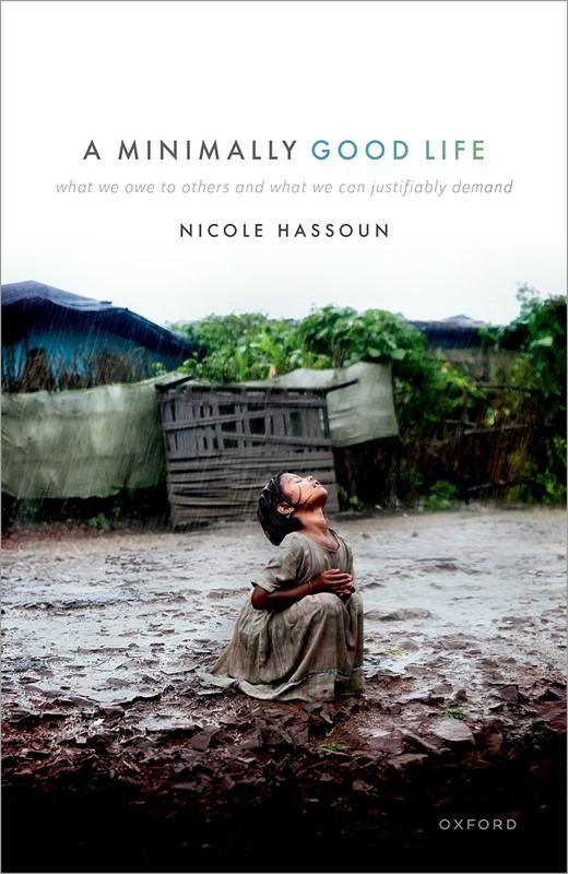 Demographics in Philosophy Project (@philosophydata) on Twitter photo We are delighted! Nicole Hassoun <a href="/kikseven2/">Nicole Hassoun</a>, our founding director, has a new book out: A Minimally Good Life: What We Owe to Others and What We Can Justifiably Demand.
You can read a chapter of it for free for a month and read more about it here: academic.oup.com/book/57640 We are delighted! Nicole Hassoun <a href="/kikseven2/">Nicole Hassoun</a>, our founding director, has a new book out: A Minimally Good Life: What We Owe to Others and What We Can Justifiably Demand.
You can read a chapter of it for free for a month and read more about it here: academic.oup.com/book/57640