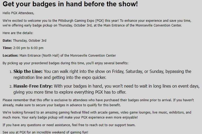 Get your badges now to qualify for early pick up!
pittsburghgamingexpo.com