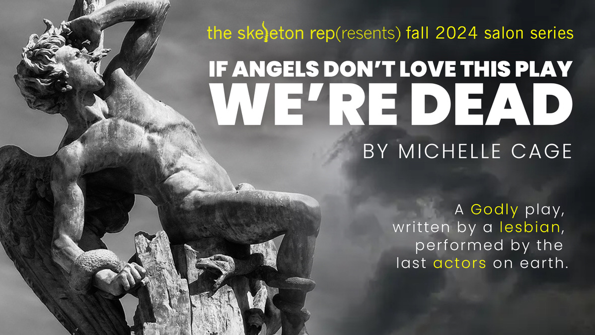 SkeletonRep's tweet image. IF ANGELS DON'T LOVE THIS PLAY WE'RE DEAD! - Join us for Michelle Cage's wild adventure on October 30th. mailchi.mp/636d20f797a3/i…