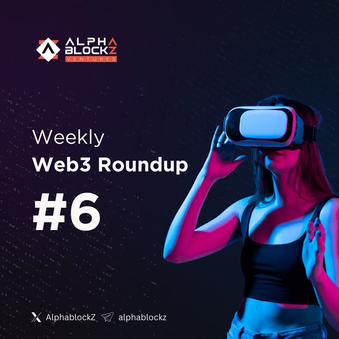 🌐 What happened in Web3 last week?

#AlphablockZ Weekly Web3 Recap 🧵👇
