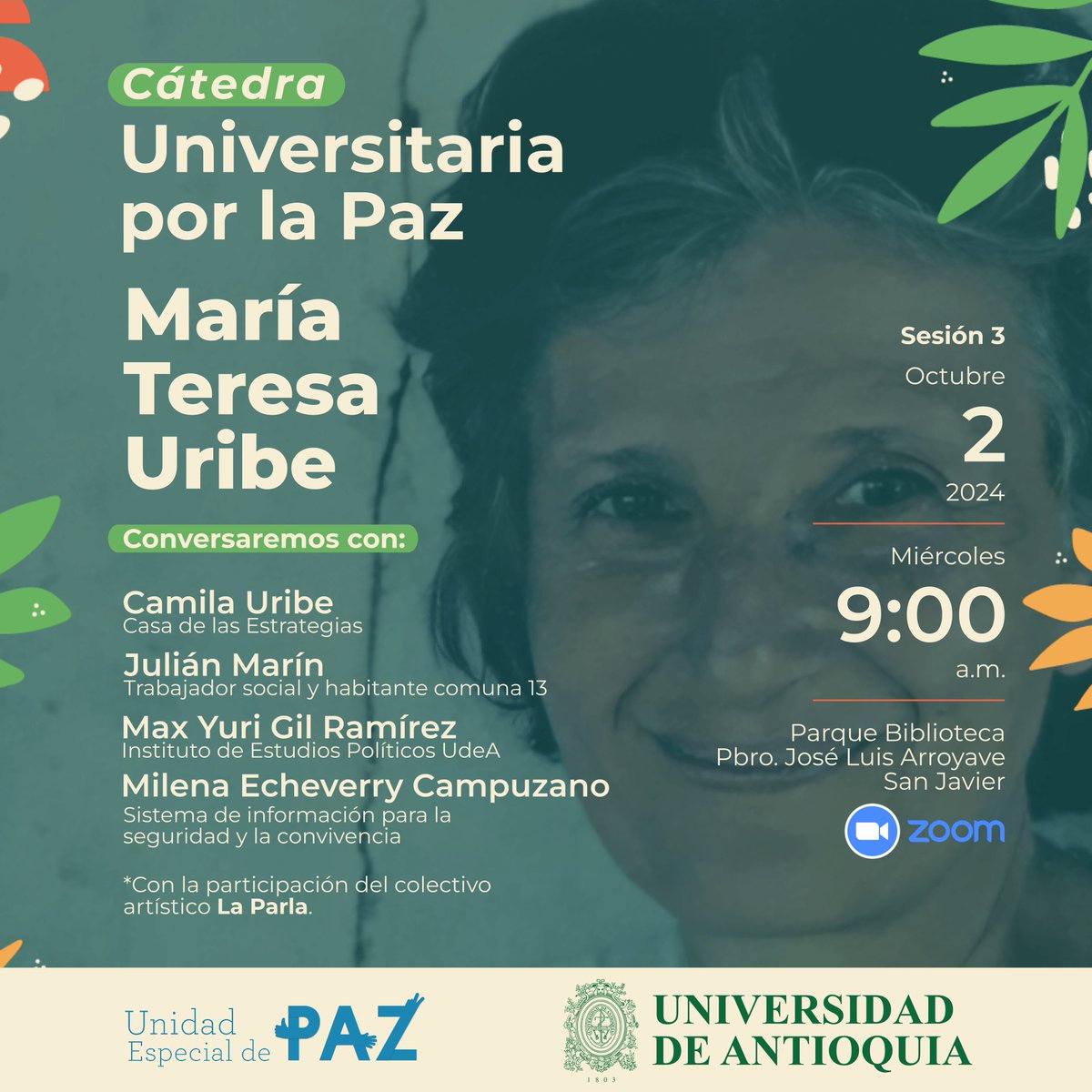 🚶‍♂️ La Cátedra Universitaria por la Paz “María Teresa Uribe” estará este 2 de octubre en el Parque Biblioteca Pbro. José Luis Arroyave de San Javier. 

📡 Transmisión vía Zoom: bit.ly/CatedraporlaPaz

🤲 Entrada abierta al público en general.
¡Les esperamos!