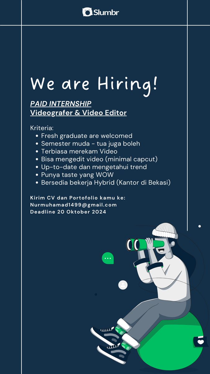 Slumbr are Hiring Videografer &amp; Video Editor Paid Internship!

- Hybrid from Bekasi
- Have good taste in shoot and editing 

Kirim CV &amp; Portofolio ke: Nurmuhamad1499@gmail.com
Max 20 Okt 2024

#lokercot #loker #infomagang info loker internship magang <a href="/hrdbacot/">HRD BACOT</a>