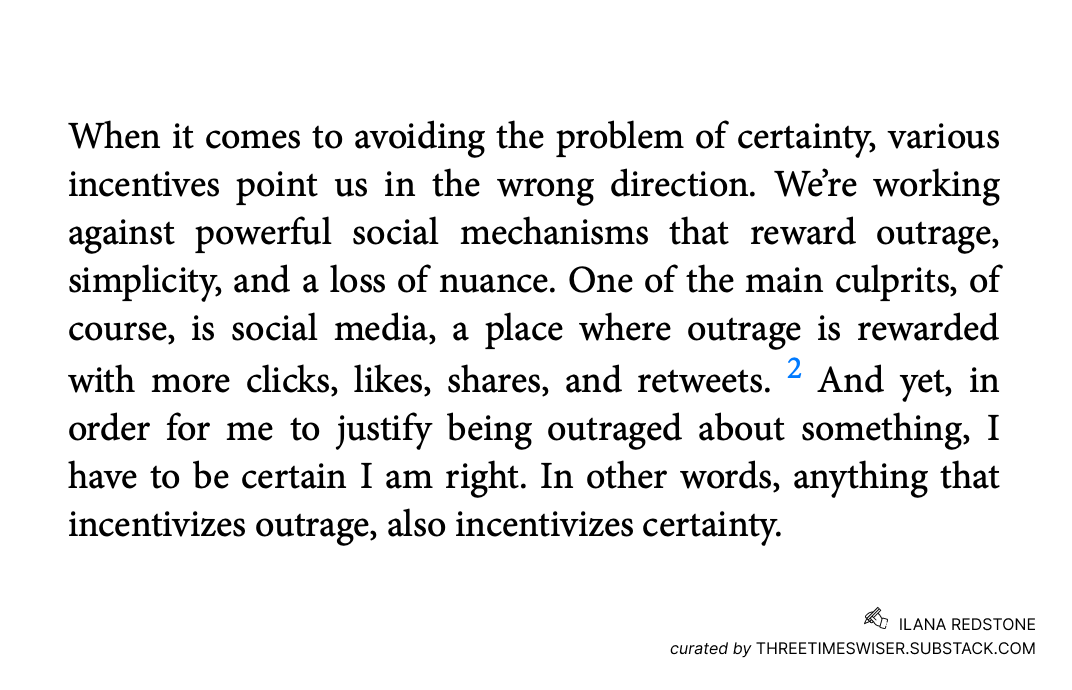 Kpaxs's tweet image. Anything that incentivizes outrage, also incentivizes certainty.
