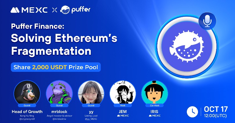 MEXC's tweet photo. 🔥 #MEXC x @puffer_finance X Space AMA is happening!

🪧 Puffer Finance: Solving Ethereum’s Fragmentation

⏰ Set a reminder &amp; join us at 12:00 UTC on Oct 17, 2024: https://t.co/koMBJg8w2U

🎁 Win a share of 2,000 USDT AMA prize pool: https://t.co/ln6xDBRWyC