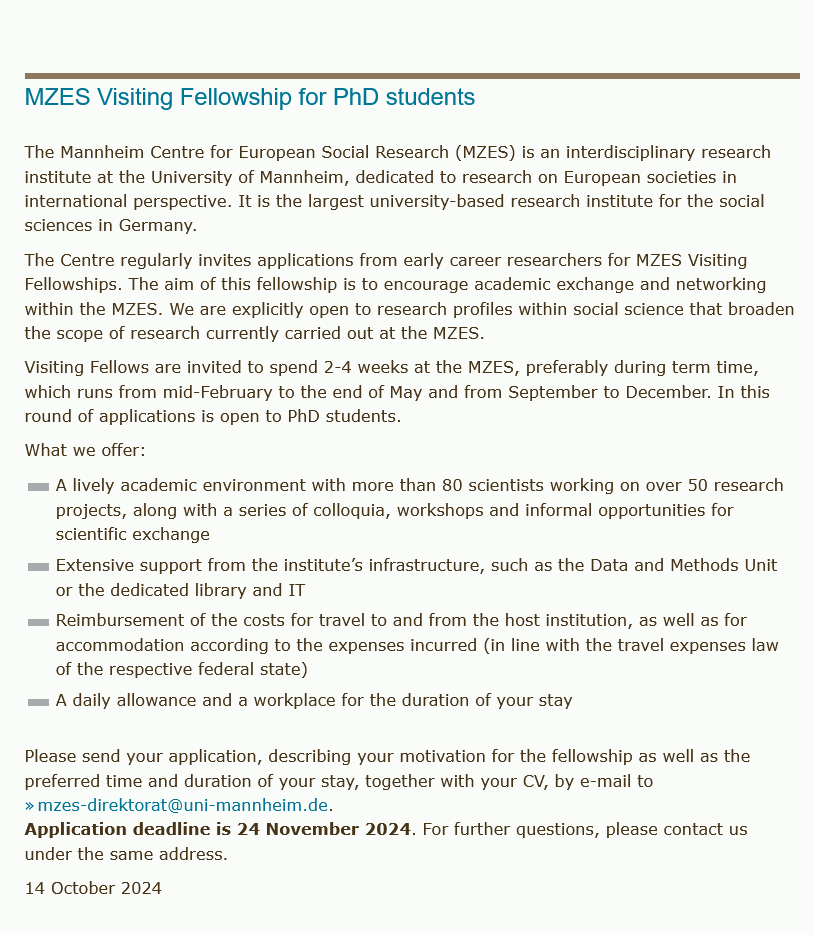 📢 Attention PhD students! 🚨
Apply now for our MZES Visiting Fellowships 😊
📆 Deadline: 24 November

❗️ We are explicitly open to research profiles within social science that broaden the current scope of research at the MZES ❗️🙂

Please share!
👉 mzes.uni-mannheim.de/d7/en/news/ite…