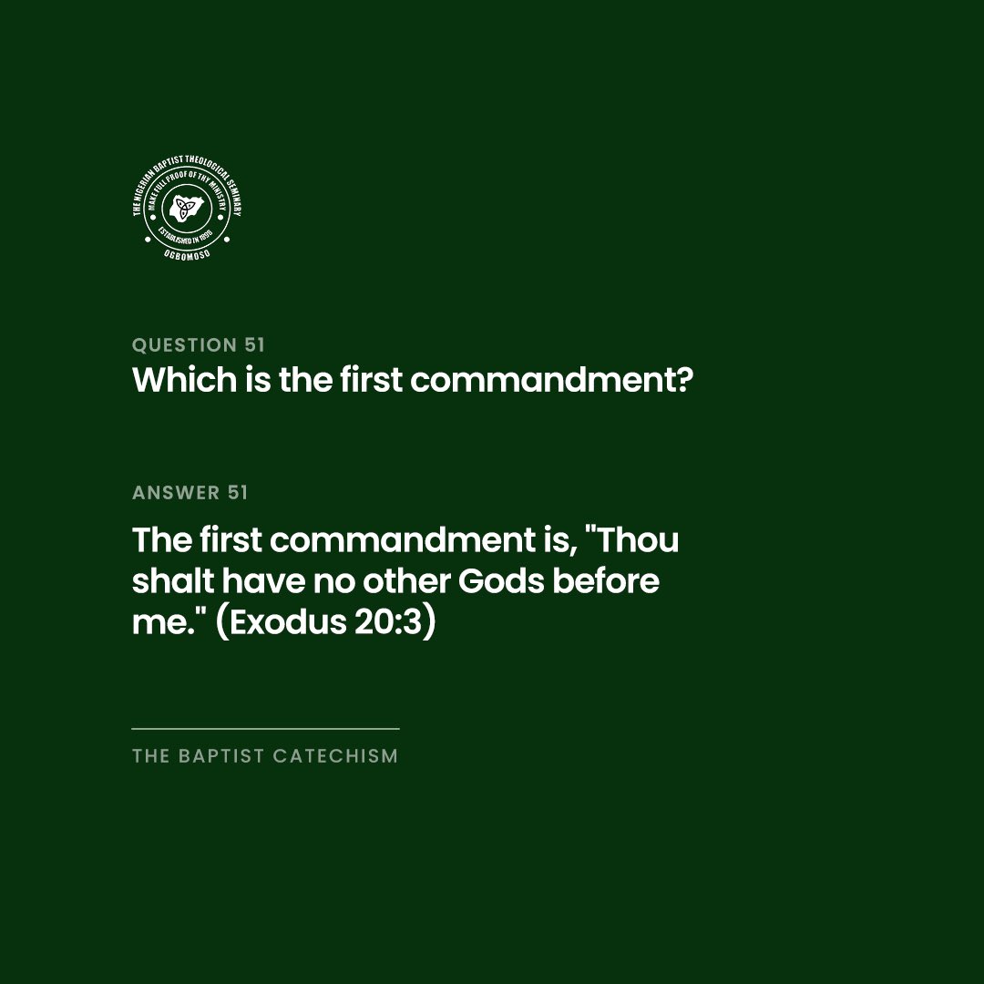 TheNBTSOgbomoso's tweet photo. Which is the first commandment?

- The first commandment is, "Thou shalt have no other Gods before me." 

#nbts #baptistcommunity #catechism #theologicalseminary https://t.co/DUXze1NYjH