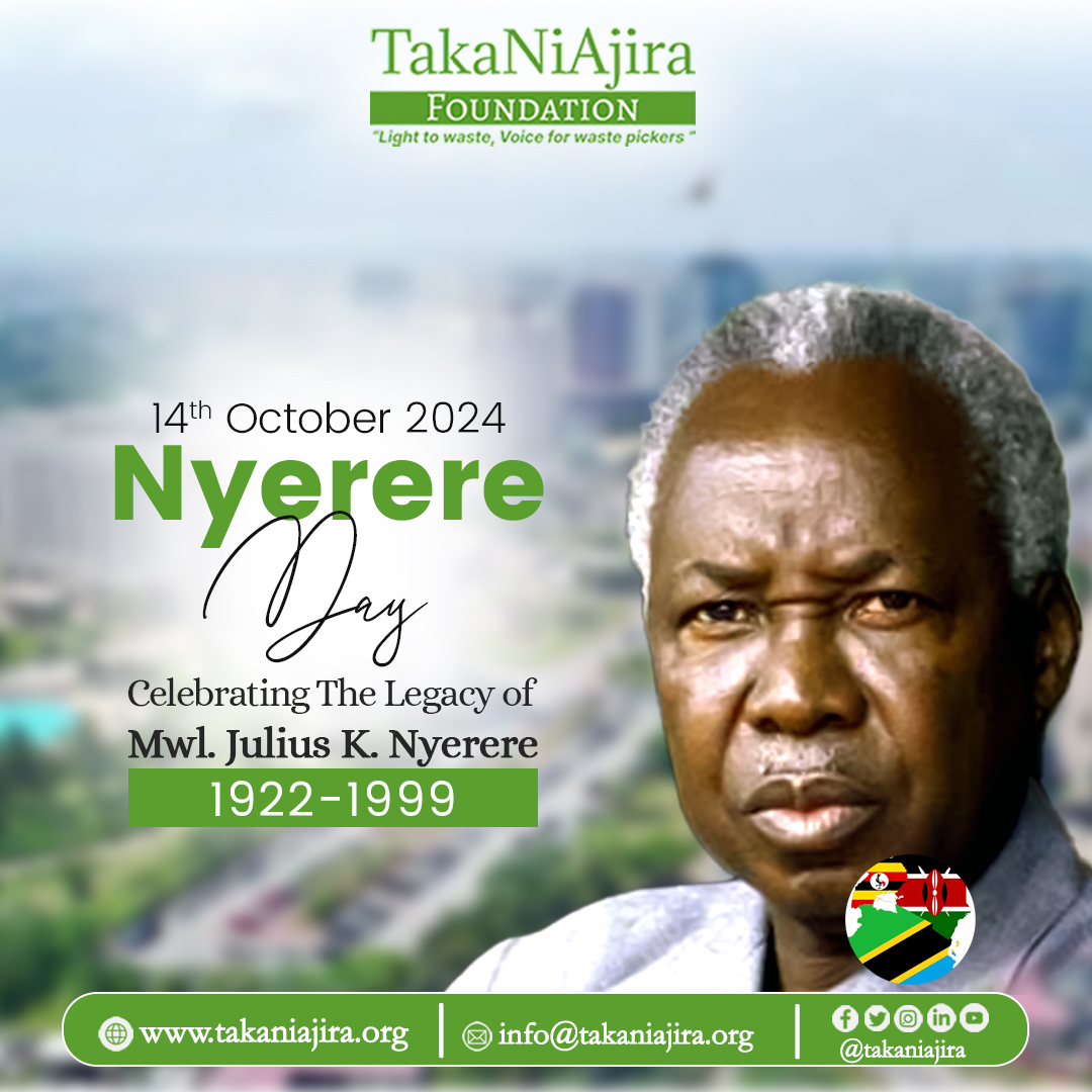 On this #NyerereDay, we at <a href="/takaniajira/">TakaNiAjira Foundation</a>  Foundation celebrate the enduring legacy of Mwalimu Julius Kambarage Nyerere, a visionary leader whose principles of equality, unity, and sustainable development continue to inspire our work.