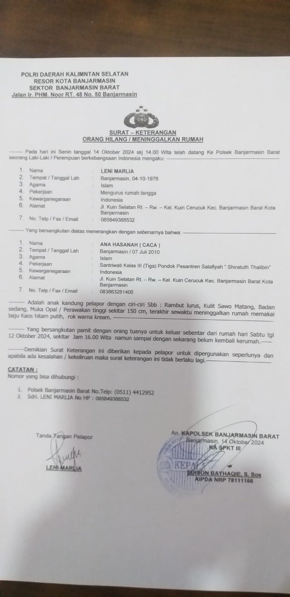 Senin tgl 12 oktober 2024 skj 16:00 wita telah meninggalkan rumah hingga sekarng belum pulang dan tidak diketahui keberadaan nya,An
-Ana Hasanah  ±14Thn,warga jalan kuin selatan  kel kuin cerucuk ,Bagi yg mengetahui keberadaan nya bisa menghubungi
Sdr Leni Marlia (085849388532)